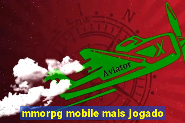 mmorpg mobile mais jogado